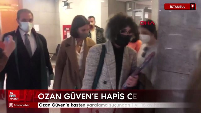Ozan Güven'e kasten yaralama suçundan 1 yıl 15 ay hapis cezası