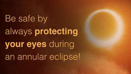 'Ring of Fire' Annular Solar Eclipse - How To Safely View It