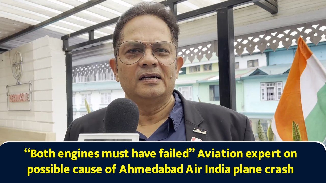 “Both engines must have failed” Aviation expert on possible cause of Ahmedabad Air India plane crash