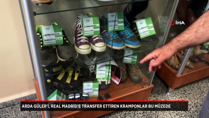 Arda Güler'i, Real Madrid'e transfer ettiren kramponlar bu müzede