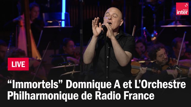 Immortels en pop symphonic - Dominique A et l’Orchestre Philharmonique de Radio France