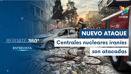 Entrevista | Ataque del régimen sionista a centrales nucleares