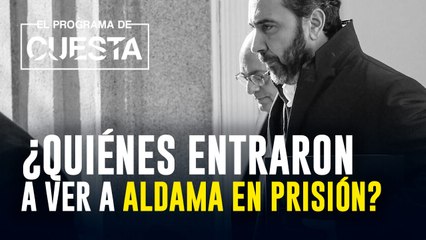 Confirmado: dos personas sin identificar entraron en prisión para hablar con Aldama
