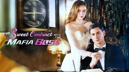 A Sweet Contract with the Mafia Boss Full Movie - video Dailymotion