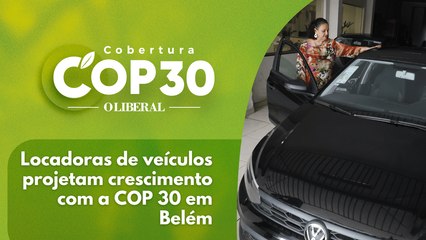 Locadoras de veículos projetam crescimento com a COP 30 em Belém