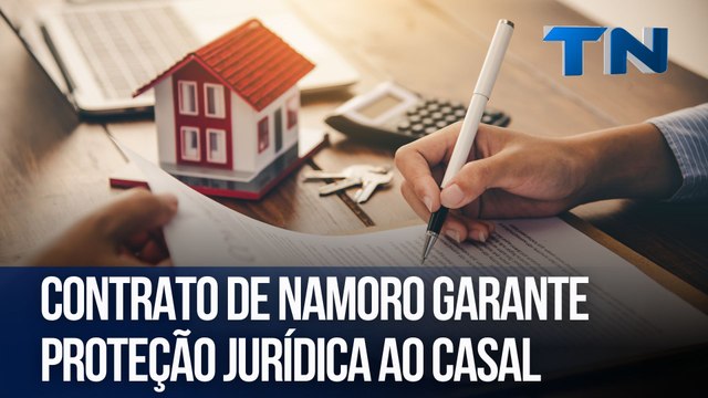 Contrato de namoro garante proteção jurídica ao casal