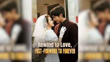 Rewind to Love, Fast-Forward to Forever - ShortFlicks