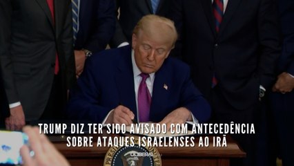 Trump diz ter sido avisado com antecedência sobre ataques israelenses ao Irã