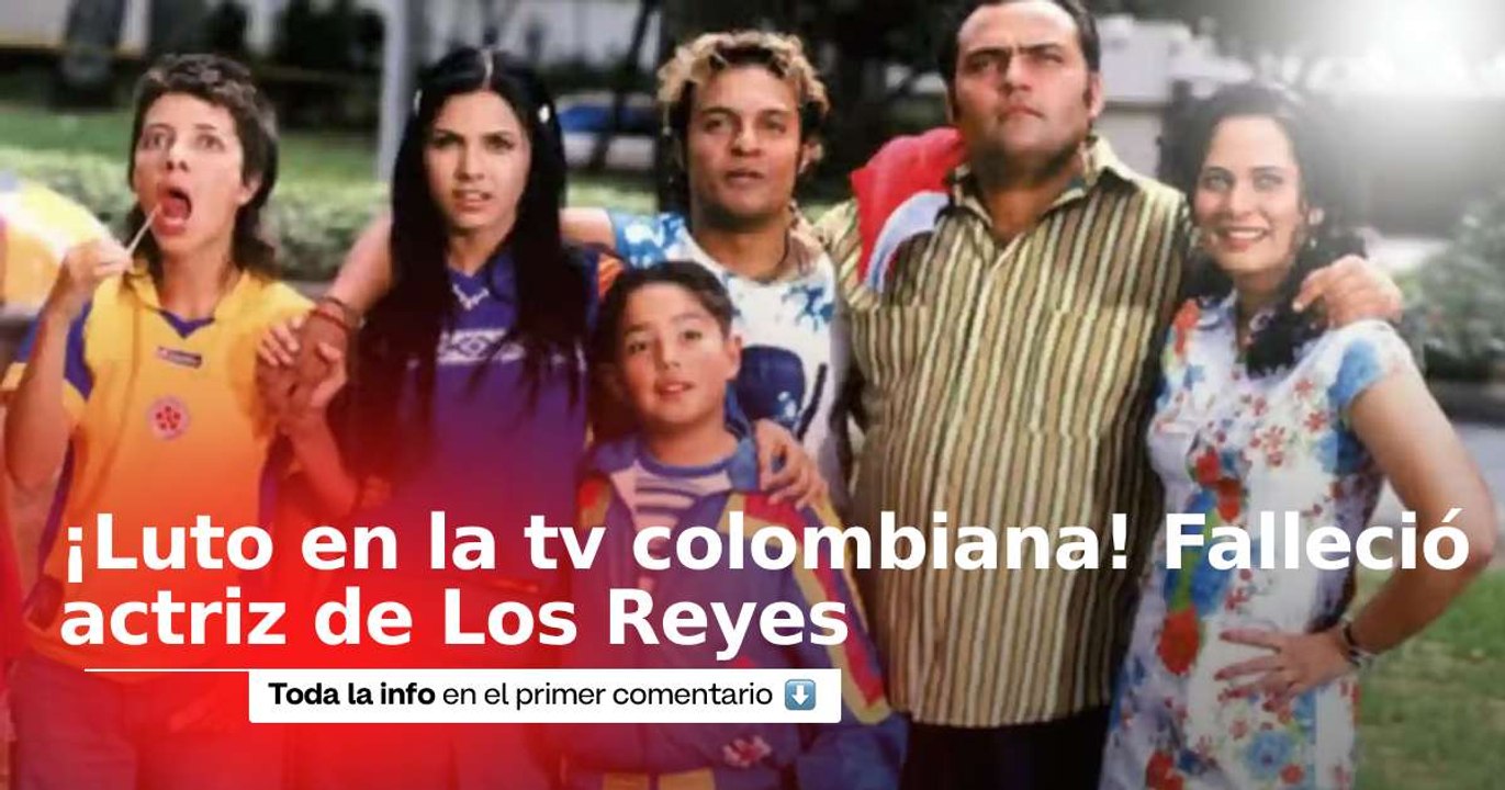 ¡Luto en la televisión colombiana! Falleció actriz recordada de Los Reyes