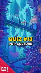 QUIZ POP CULTURE #13 (Vidéo exclusive Daylimotion)