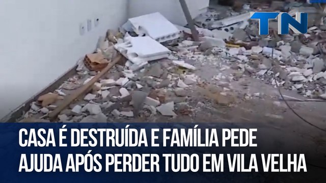 Casa é destruída e família pede ajuda após perder tudo em Vila Velha