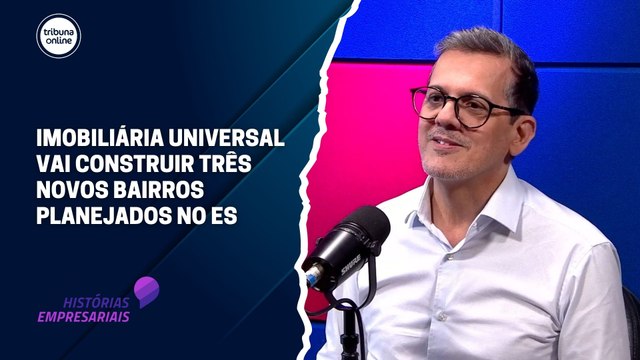 Dídio Neves, diretor executivo e sócio da Imobiliária Universal | Histórias Empresariais #43