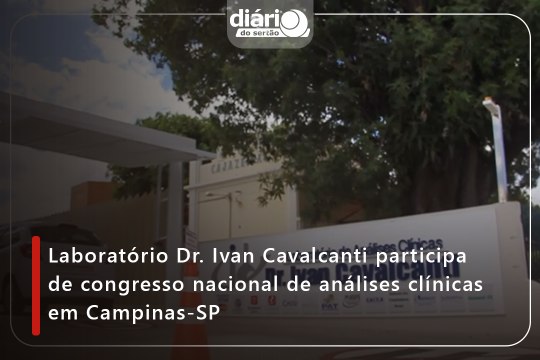 Laboratório Dr. Ivan Cavalcanti participa de congresso nacional de análises clínicas em Campinas-SP