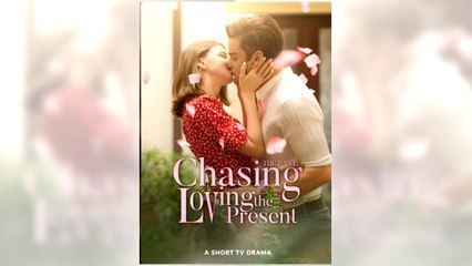 Chasing the Past Loving The Present full episode
