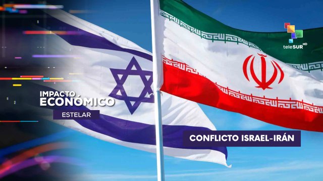 Repercusiones económicas tras ataque de Israel a Irán IMPACTO ECONÓMICO ESTELAR 13-06-2025
