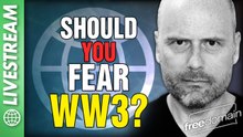 Should You Fear World War 3?