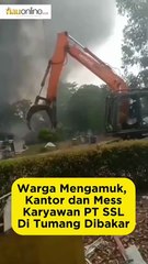Warga Mengamuk, Kantor dan Mess Karyawan PT SSL di Tumang Dibakar