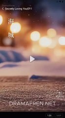 Secretly Loving You Full Chinese Drama