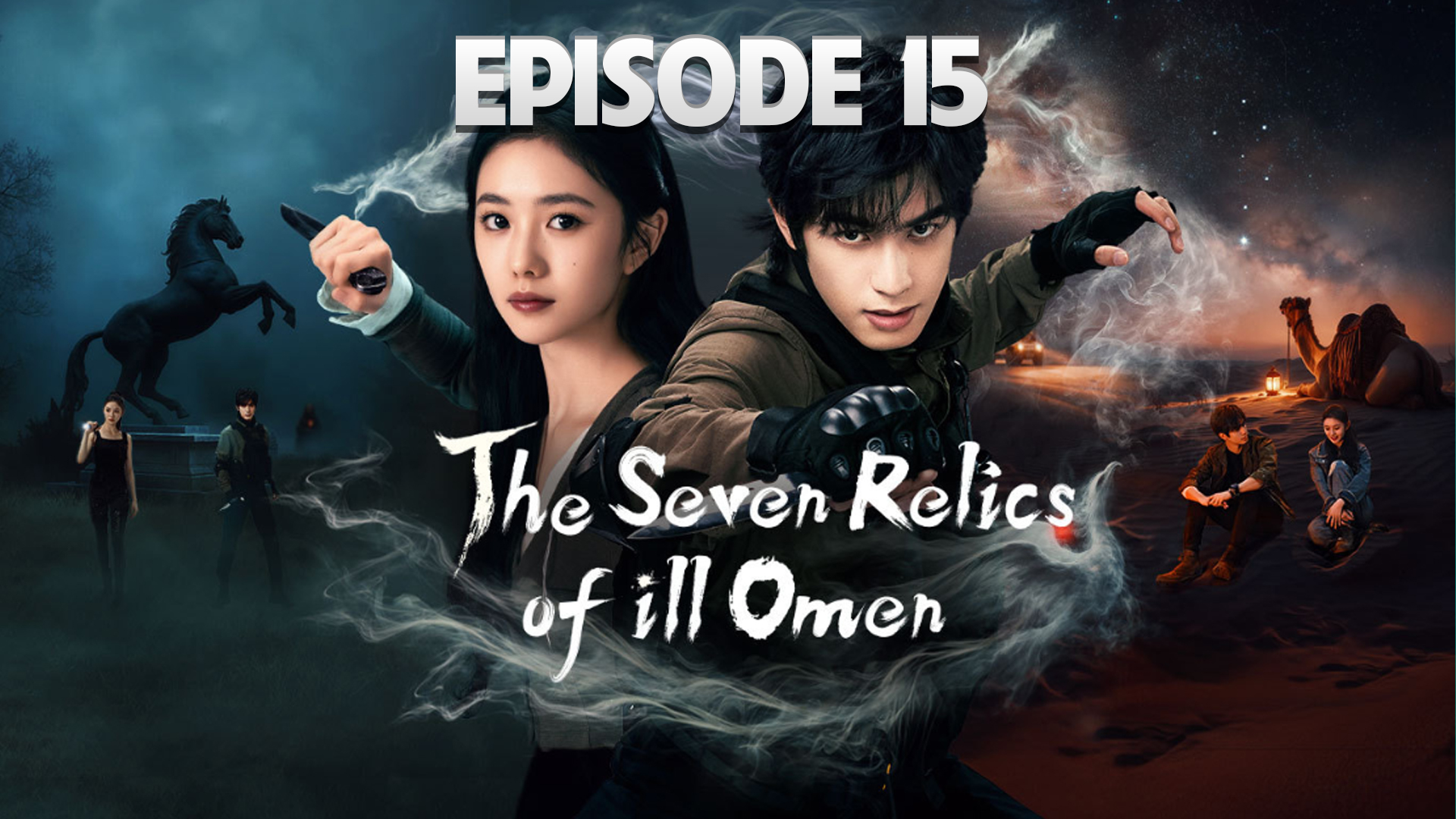 The Seven Relics of ill Omen Episode 15