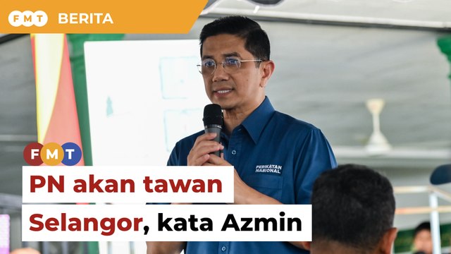Azmin dakwa PN boleh tawan 10 lagi kerusi di Selangor