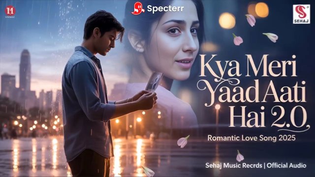 Kya Meri Yaad Aati Hai 2.O Romantic love Song 2025