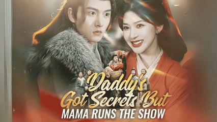Daddy's Got Secrets But Mama Runs The Show Sreal