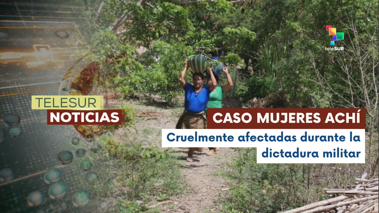 Mujeres en Guatemala esperan justicia por crímenes contra la humanidad
