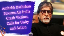Megastar Amitabh Bachchan Urges Transparent Probe and Tribute After Deadly Plane Crash