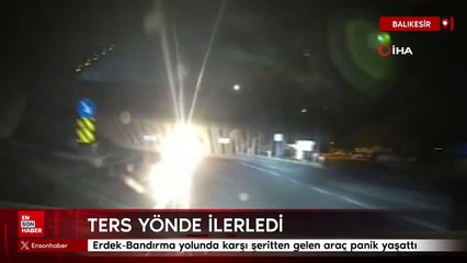 Balıkesir'de tersten gelen otomobil faciaya davetiye çıkardı