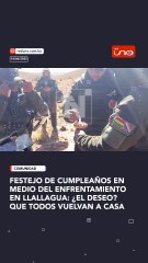 FESTEJO DE CUMPLEAÑOS EN MEDIO DEL ENFRENTAMIENTO EN LLALLAGUA: ¿EL DESEO? QUE TODOS VUELVAN A CASA