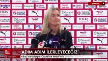 Nilay Kartaltepe: Öncelikle hedefimiz gruptan çıkmak
