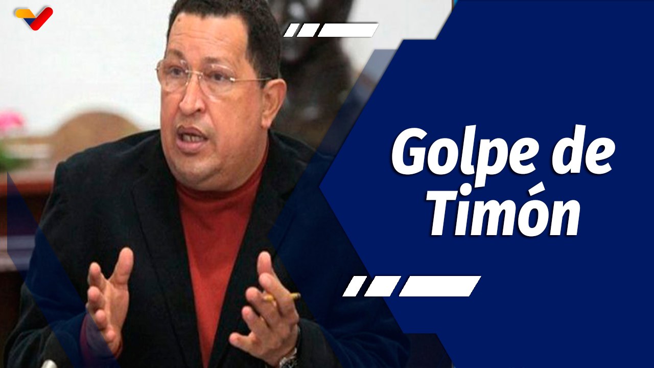Chávez Siempre Chávez | Golpe de Timón