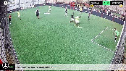 Faute de Yves D - T Es Pas Prêt Fc