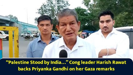 “Palestine Stood by India…” Cong leader Harish Rawat backs Priyanka Gandhi on her Gaza remarks