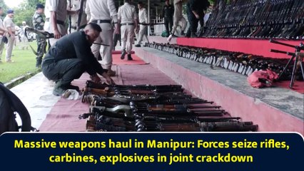 Massive weapons haul in Manipur: Forces seize rifles, carbines, explosives in joint crackdown