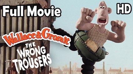 Wallace and Gromit in The Wrong Trousers (1993) Full Movie HD