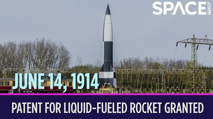 OTD In Space - June 14: Patent For Liquid-Fueled Rocket Granted