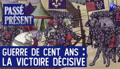 Le Nouveau Passé-Présent - Castillon, 17 juillet 1453, la France gagne la guerre de Cent Ans