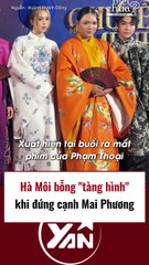 Hà Môi tàng hình khi đứng cạnh Mai Phương