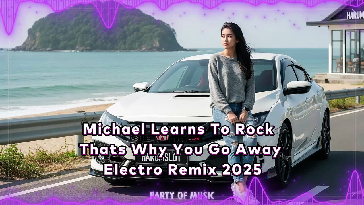 Michael Learns To Rock - Thats Why You Go Away Electro Remix 2025 By Harumslot