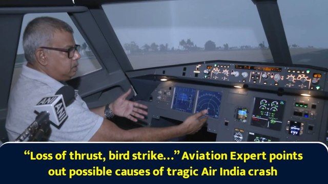 “Loss of thrust, bird strike…” Aviation Expert points out possible causes of tragic Air India crash