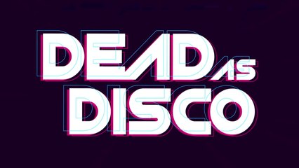 Dead as Disco Official Reveal Trailer