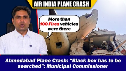 Story of Black Box's recovery of Air India AI-171 revealed by Ahmedabad Municipal Commissioner