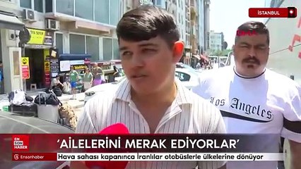 Hava sahası kapatıldı, İstanbul’daki İranlılar otobüslerle ülkelerine dönüyor