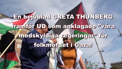 En bejublad GRETA THUNBERG framför UD som anklagade ”våra medskyldiga regeringar” för folkmordet i Gaza!