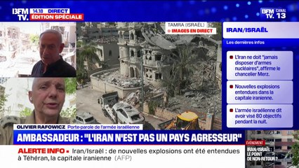 Pour Olivier Rafowicz, porte-parole de Tsahal, "l'Iran ment" quand son ambassadeur en France assure que Téhéran n'est pas "l'agresseur"