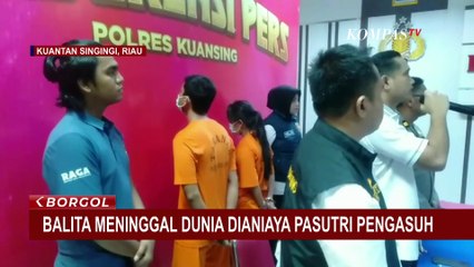 Tragis! Balita 2 Tahun di Riau Tewas Dianiaya Pasutri Pengasuh, Ditemukan Video Penyiksaannya