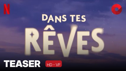 DANS TES RÊVES de Erik Benson et Alex Woo : teaser [HD-VF] | 14 novembre 2025 sur Netflix