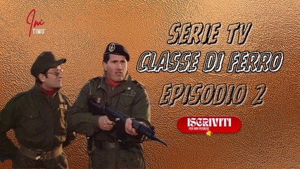 Serie Tv episodio 2 : CLASSE DI FERRO ( PARTE 3) #cinema #serietv #imtiwu