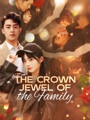 The Crown Jewel of the Family 🎬 Full Movie with English Subtitles